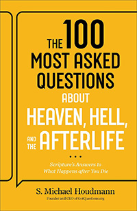 The 100 Most Asked Questions About Heaven Hell And The Afterlife Topics - Book Cover